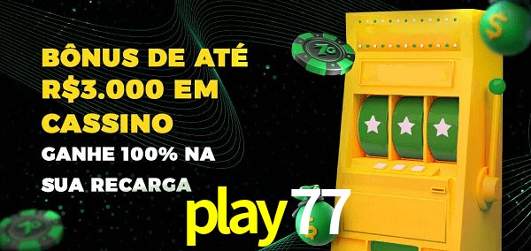play77 melhor bônus de depósito
