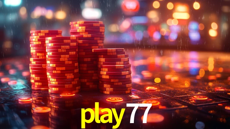 play77: Jogos de Caça-Níqueis-Altas Recompensas, Roleta-Velocidade, Blackjack-Desafios Máximos