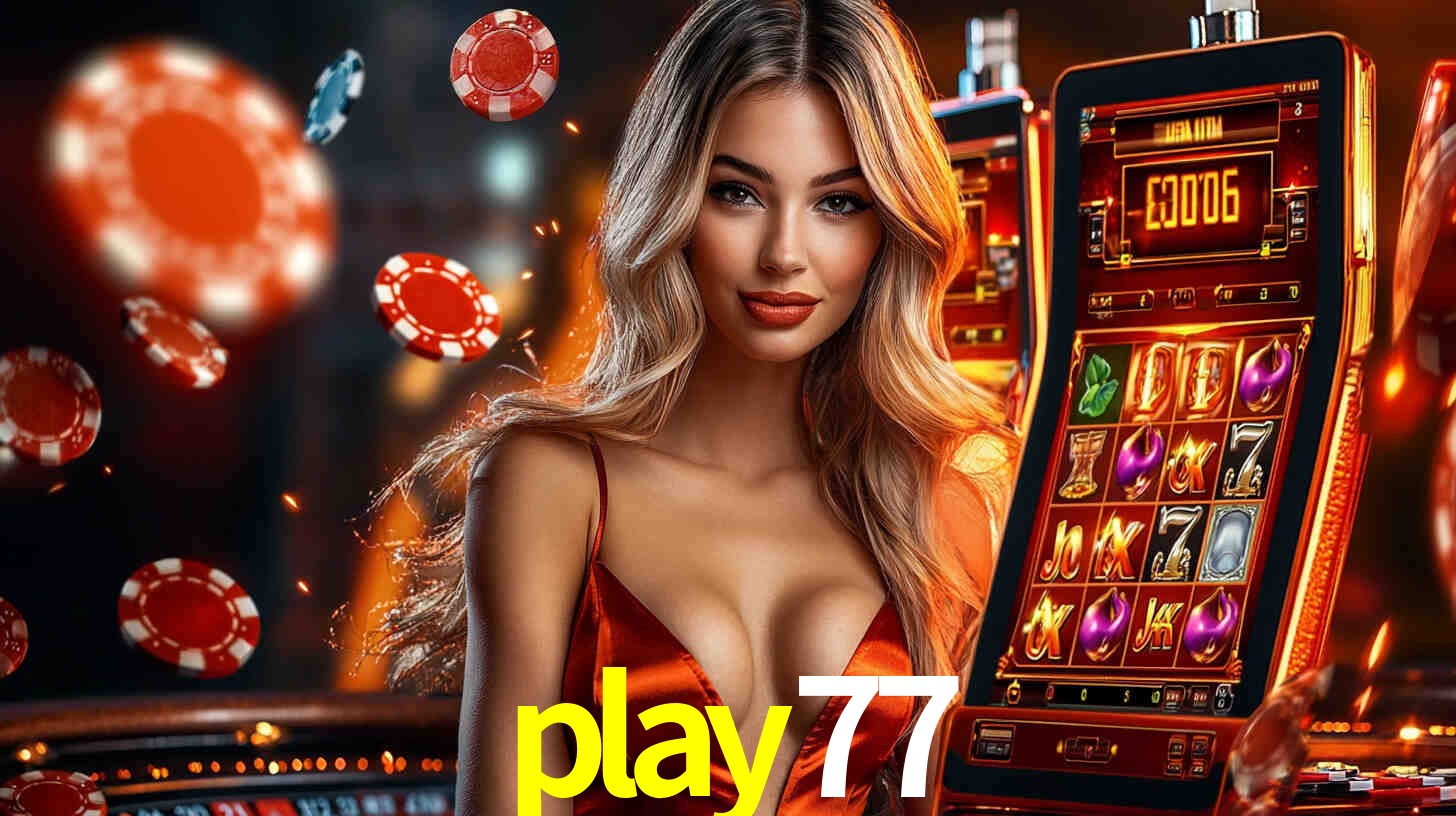 Sinta a adrenalina dos jogos de cassino com play77